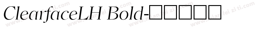 ClearfaceLH Bold字体转换